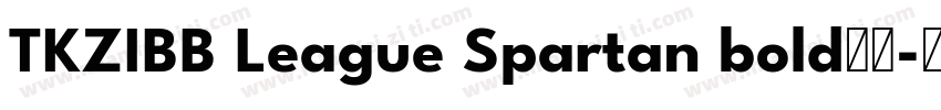 TKZIBB League Spartan bold粗体字体转换